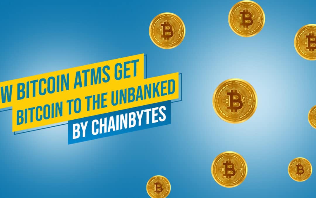 How Bitcoin ATMs Get Bitcoin to the Unbanked