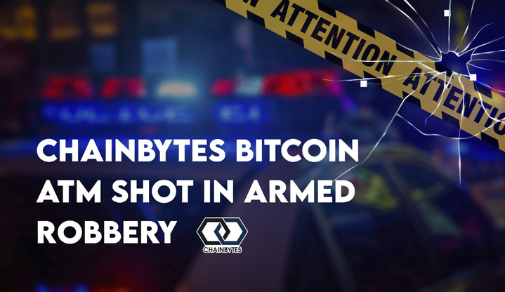 ChainBytes Bitcoin ATM Shot in Armed Robbery