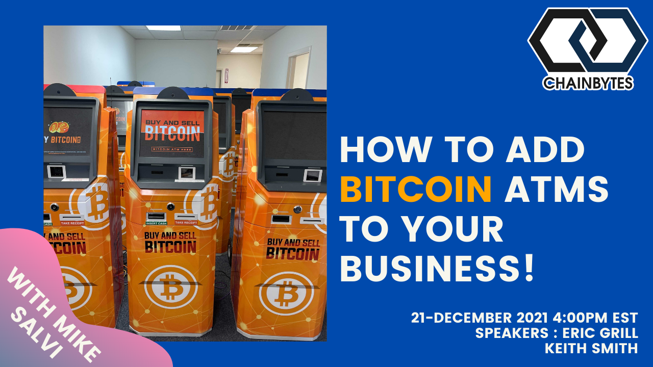 Bitcoin ATM webinar by ChainBytes Bitcoin ATM webinar by ChainBytes