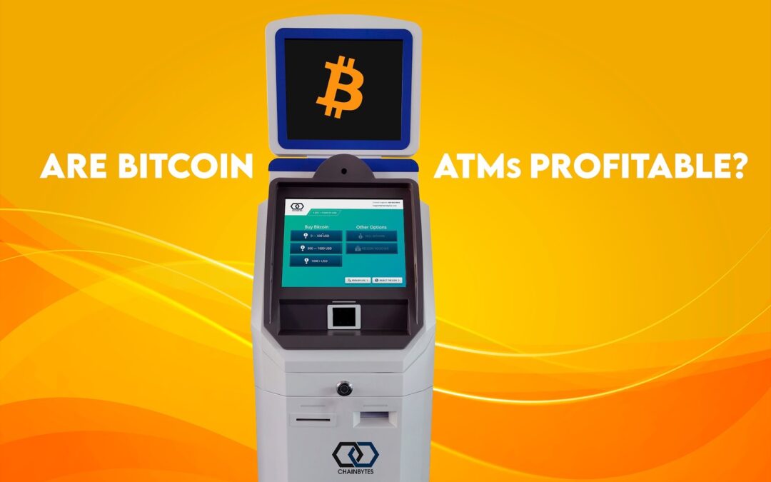 Are Bitcoin ATMs Profitable?