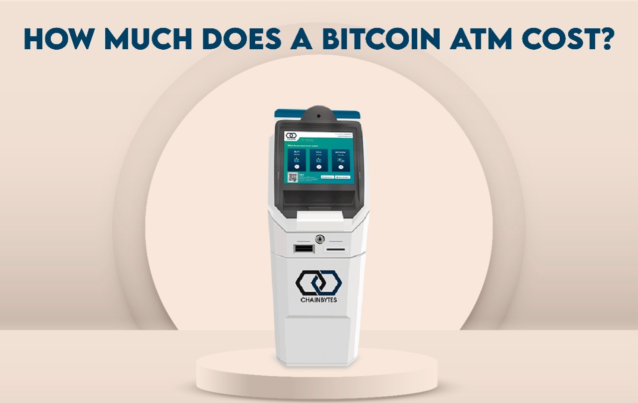 How much does a Bitcoin ATM cost? ChainBytes