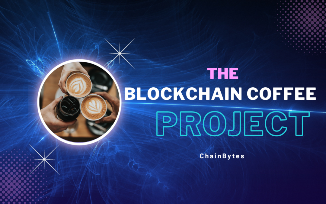 The Coffee Blockchain Project