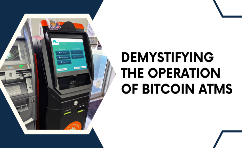 Demystifying the Operation Of Bitcoin ATMS